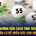 12Bet Bật Mí Cách Tính Tiền Số Đề Miền Bắc Và 1 Điểm Lô 3 Càng Bao Nhiêu Tiền